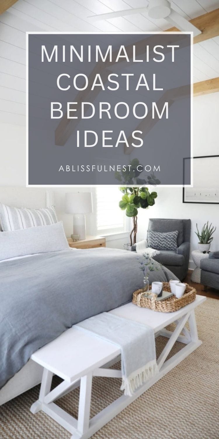 Minimalist Coastal Bedroom Ideas | A Blissful Nest