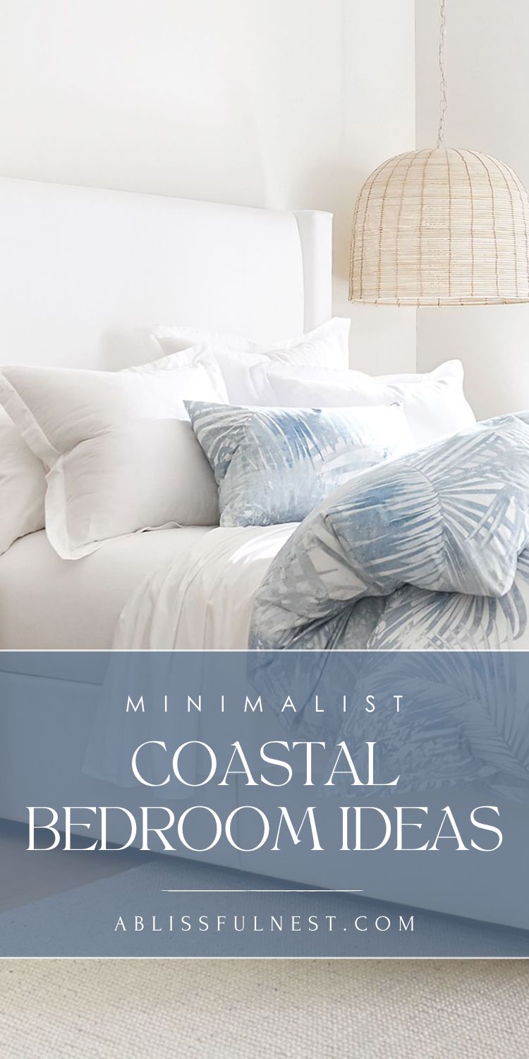 Minimalist Coastal Bedroom Ideas | A Blissful Nest