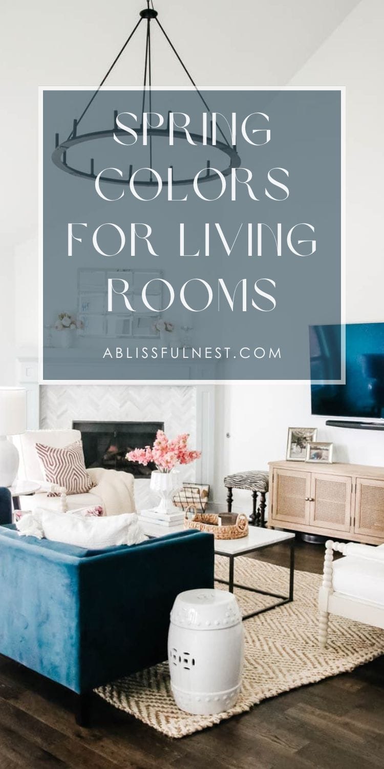 Spring Colors For Living Rooms | A Blissful Nest
