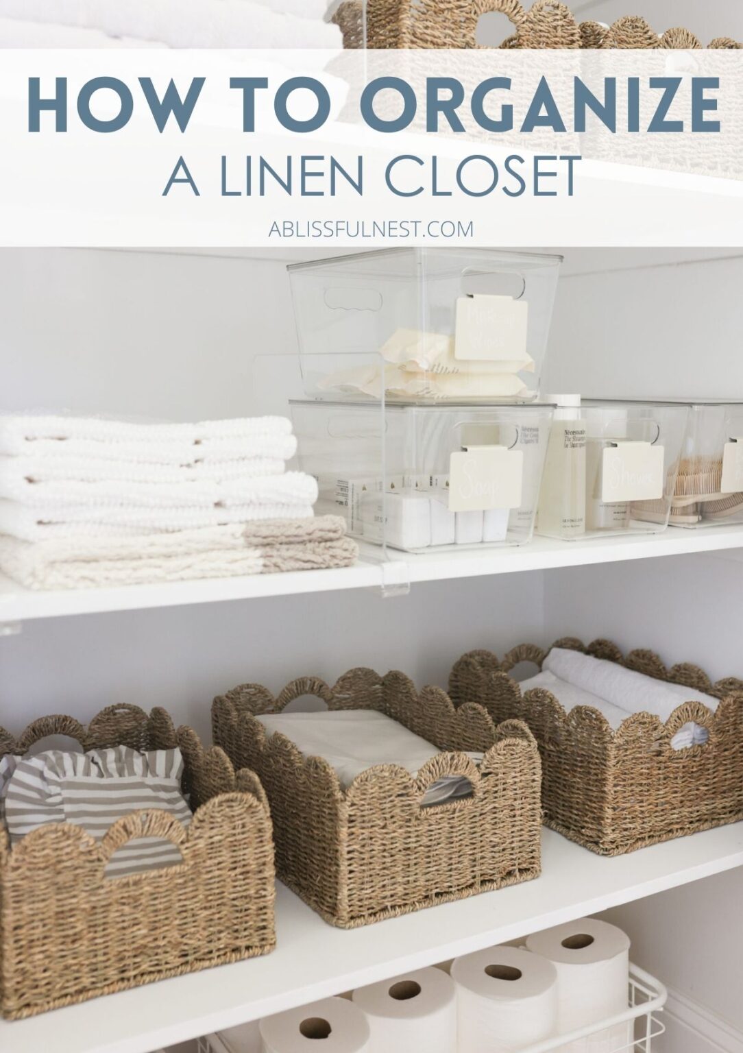 How To Organize A Linen Closet | A Blissful Nest