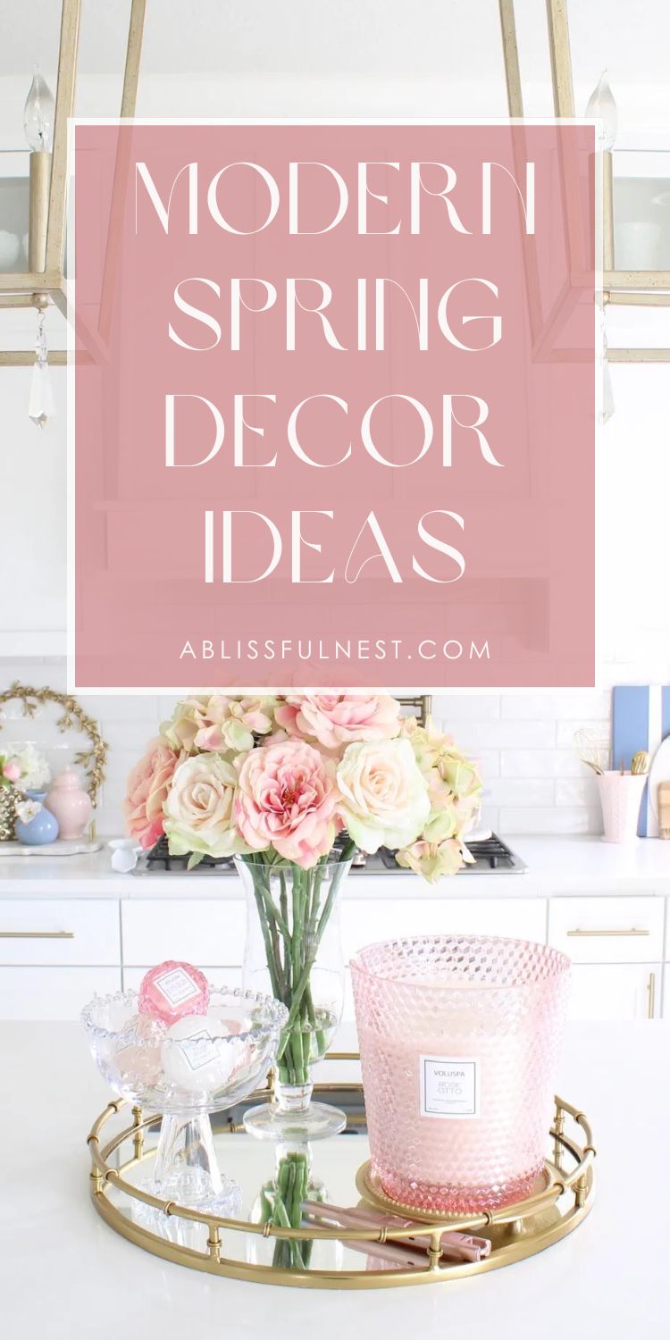Modern Spring Decor Ideas | A Blissful Nest