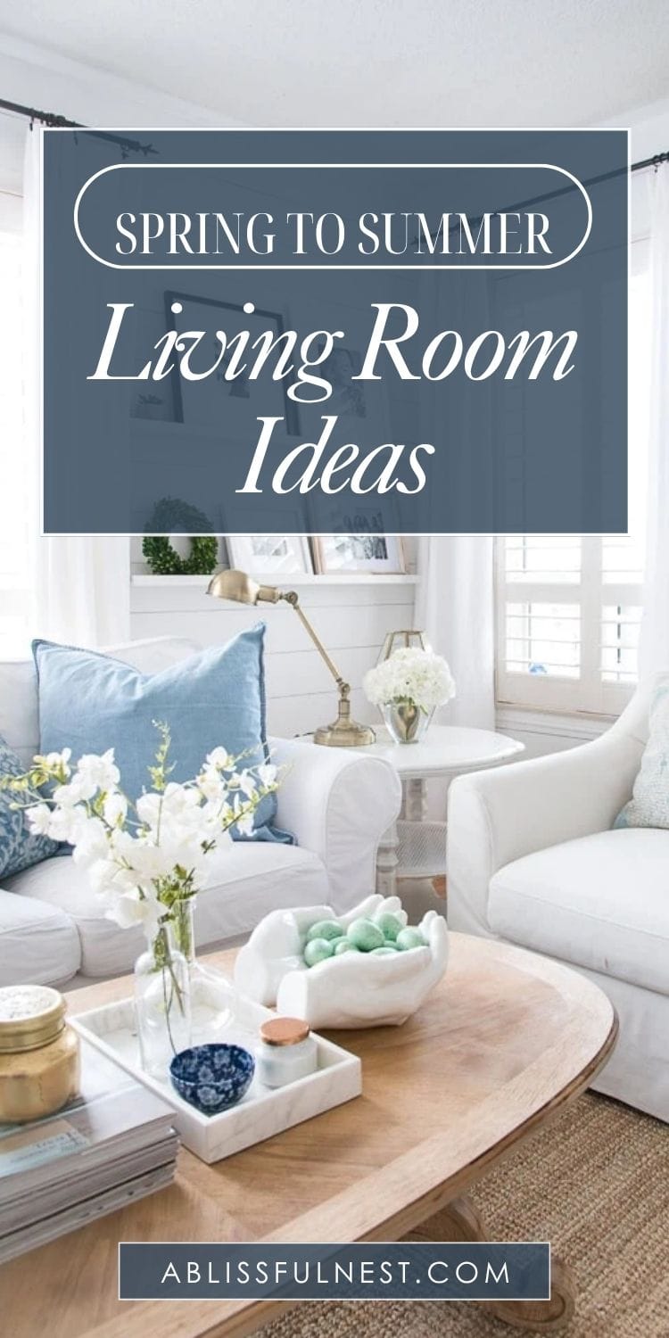 Spring To Summer Living Room Ideas | A Blissful Nest