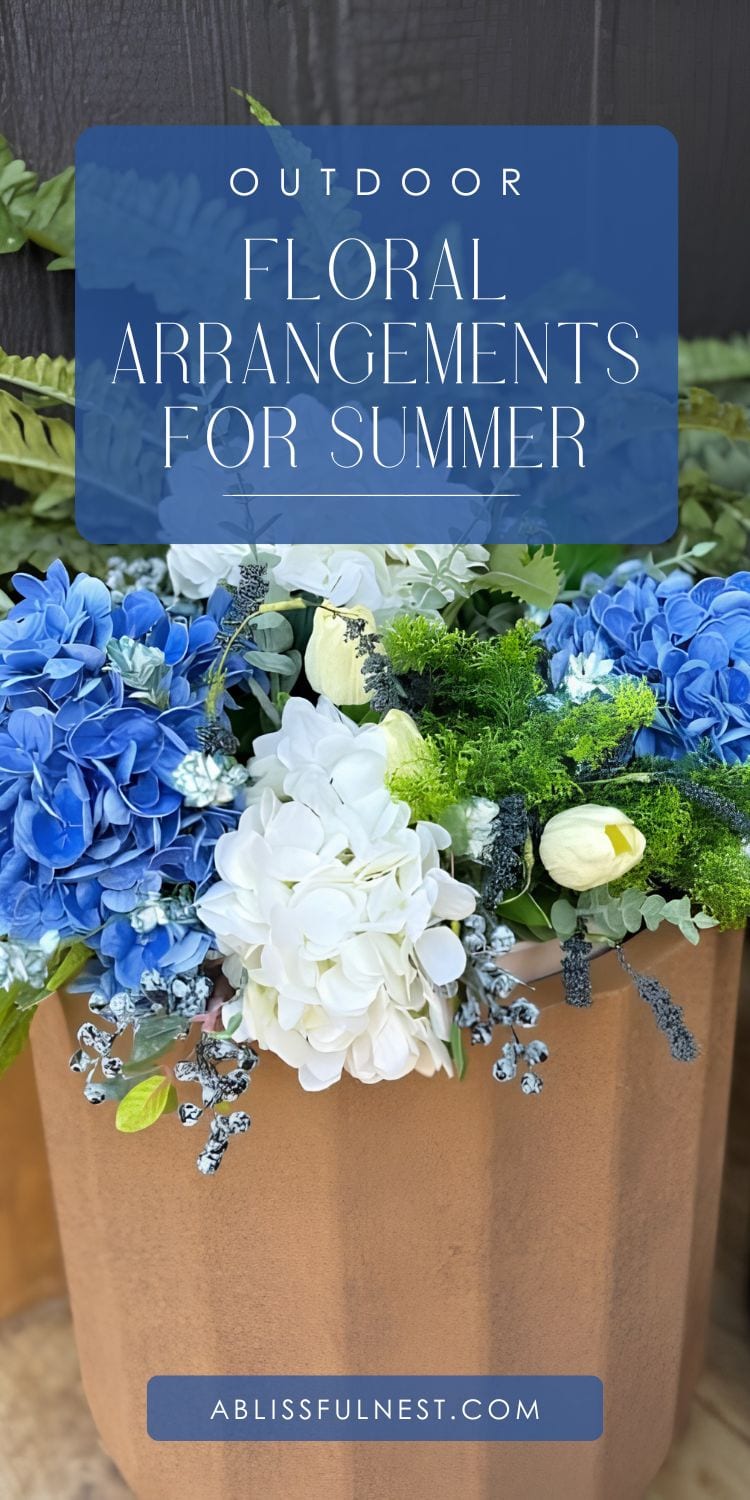 Outdoor Floral Arrangements for Summer | A Blissful Nest
