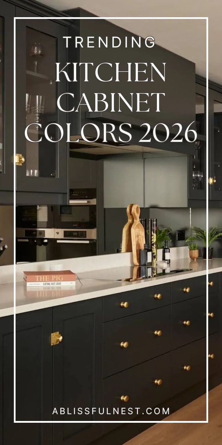 Trending Kitchen Cabinet Colors 2026 | A Blissful Nest