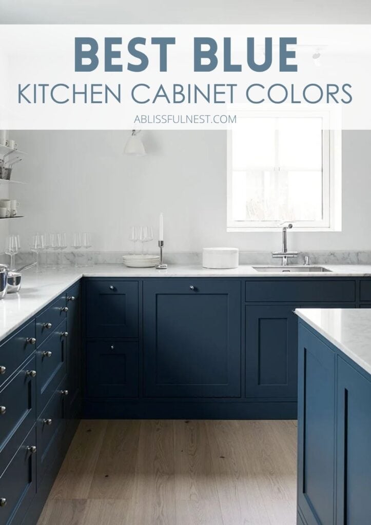 Best Blue Kitchen Cabinet Colors | A Blissful Nest